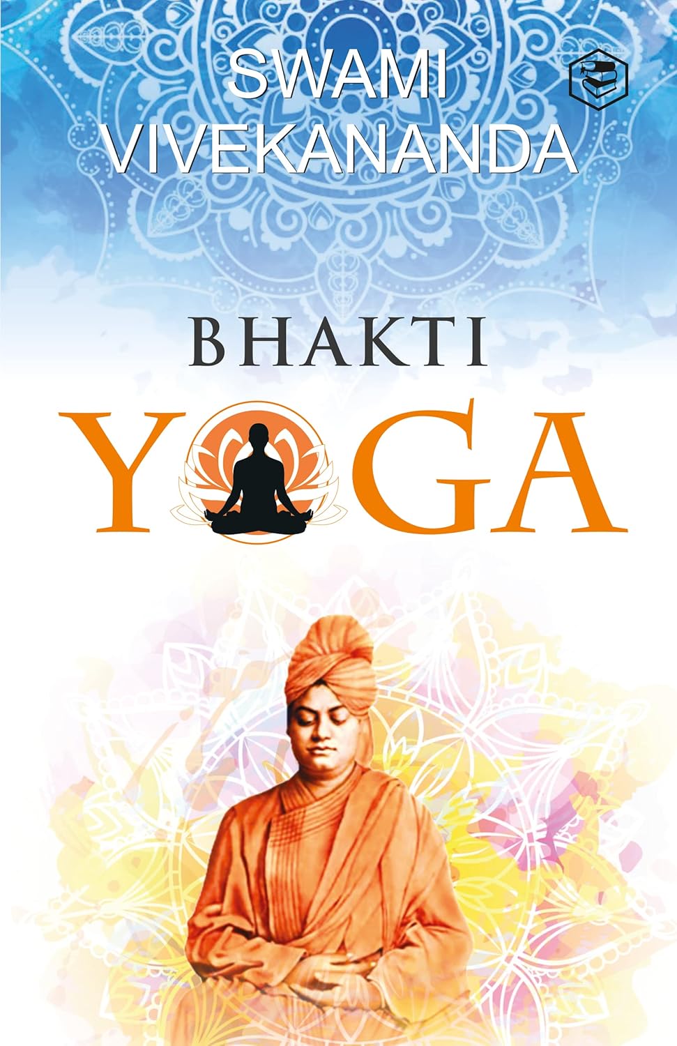 BHAKTI YOGA, SWAMI VIVEKANANDA