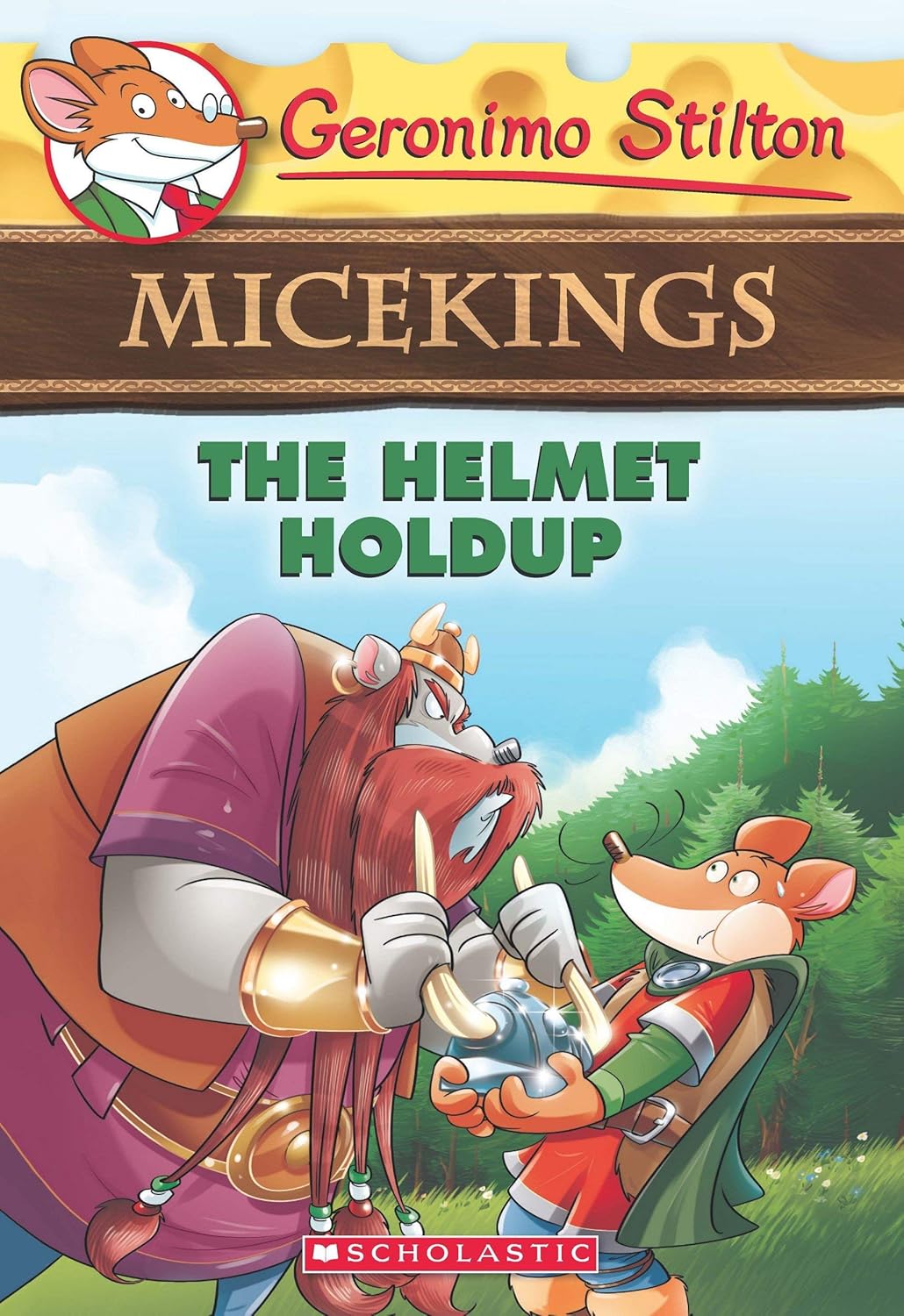 GERONIMO STILTON - MICEKINGS#06 THE HELMET HOLDUP
