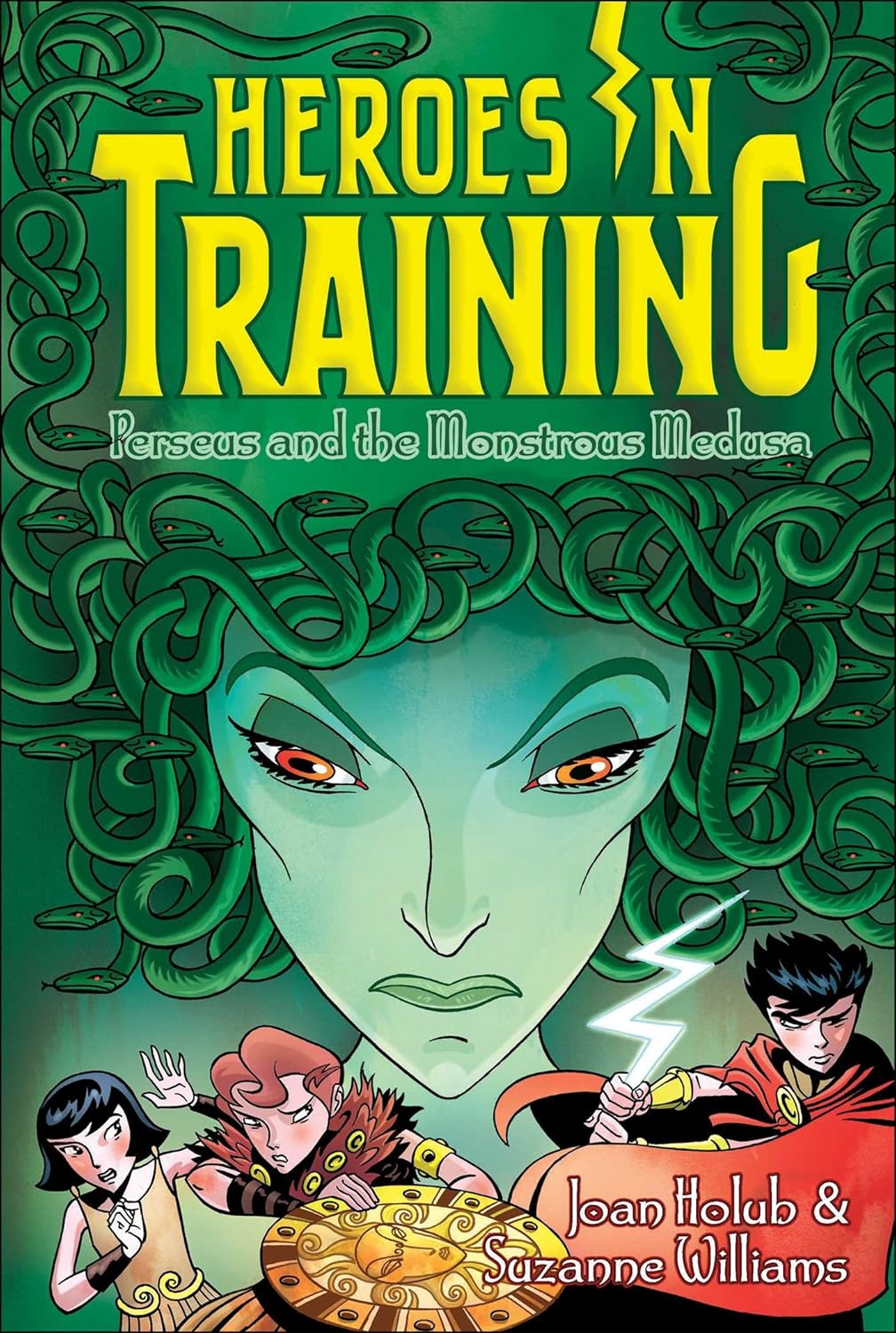 HEROES IN TRAINING: PERSEUS AND THE MONSTROUS MEDUSA (Vol 12), JOAN HOLUB