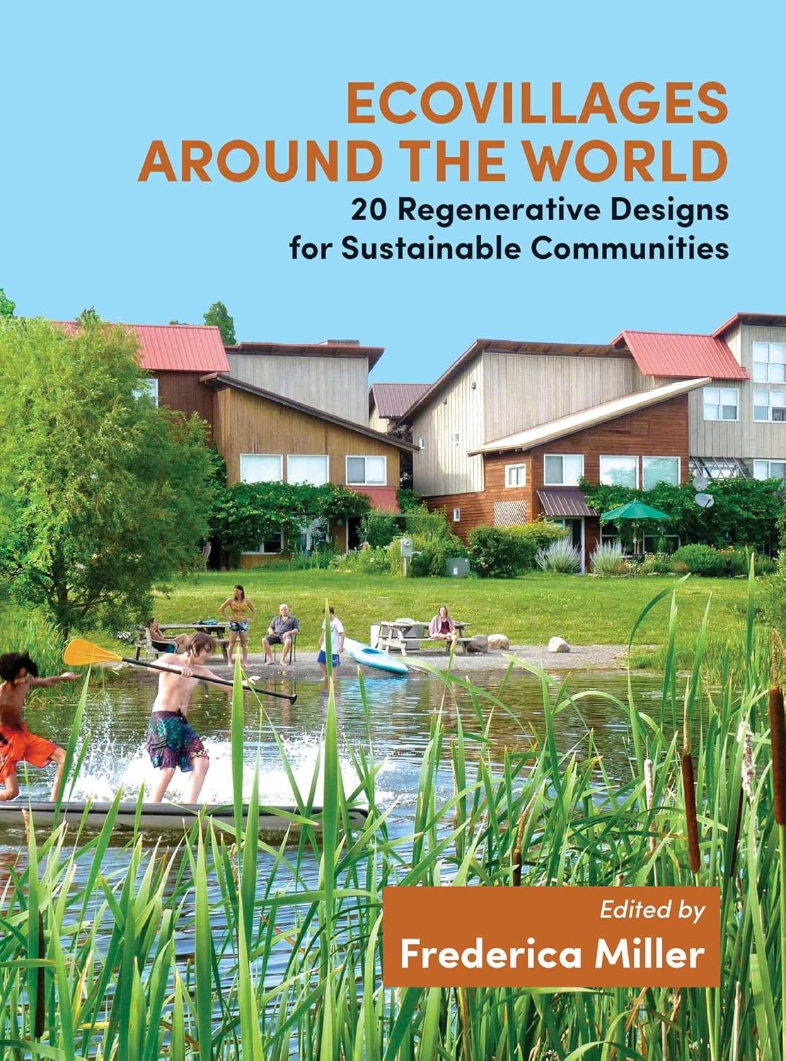 ECOVILLAGES AROUND THE WORLD, FREDERICA MILLER