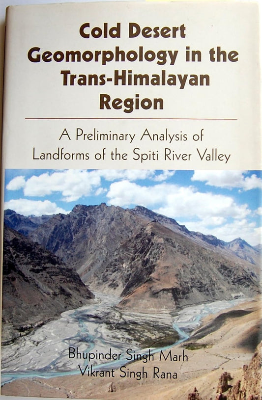 Cold Desert Geomorphology in the Trans Himalayan Region  - HARDCOVER