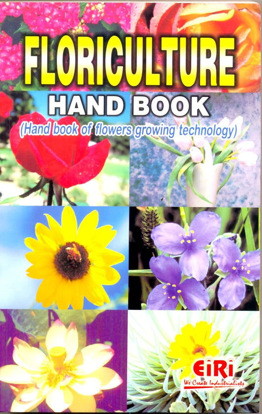 Floriculture Hand Book (Hand Book Of Flowers Growing Tech.)