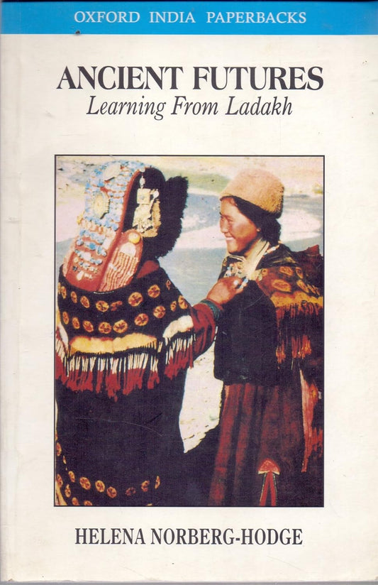 ANCIENT FUTURES: LEARNING FROM LADAKH