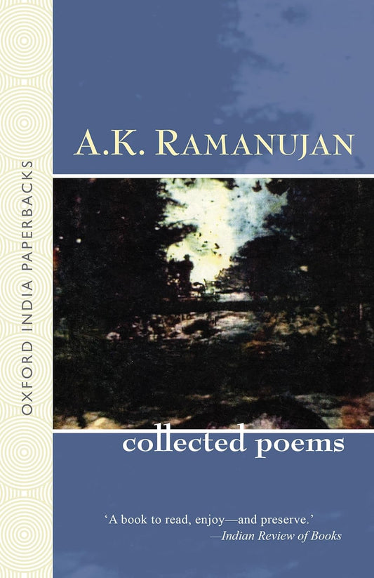 COLLECTED POEMS OF A. K. RAMANUJAN
