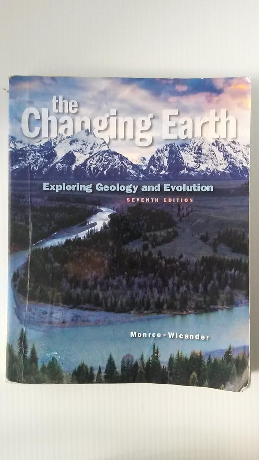 CHANGING EARTH: EXPLORING GEOLOGY AND EVOLUTION, 7TH EDITION