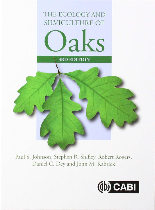 ECOLOGY AND SILVICULTURE OF OAKS