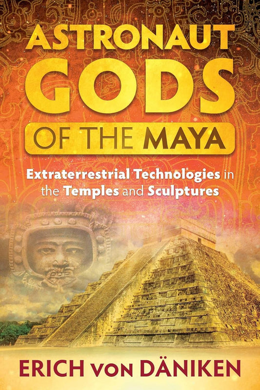 ASTRONAUT GODS OF THE MAYA, ERICH VON DÄNIKEN