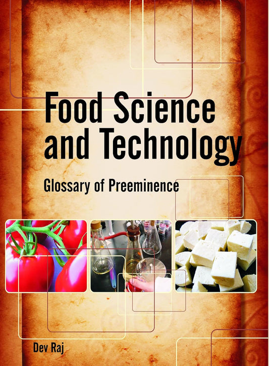 Food Science and Technology: Glossary of Preeminence