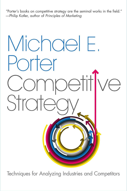 COMPETITIVE STRATEGY, MICHAEL E. PORTER