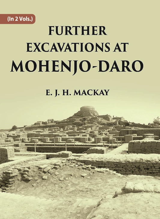 FURTHER EXCAVATIONS AT MOHENJO-DARO - PB , VOL -2