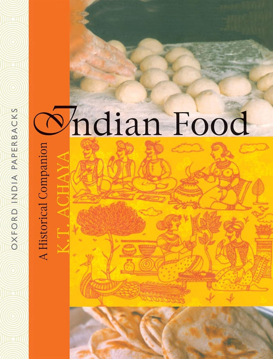 INDIAN FOOD: A HISTORICAL COMPANION