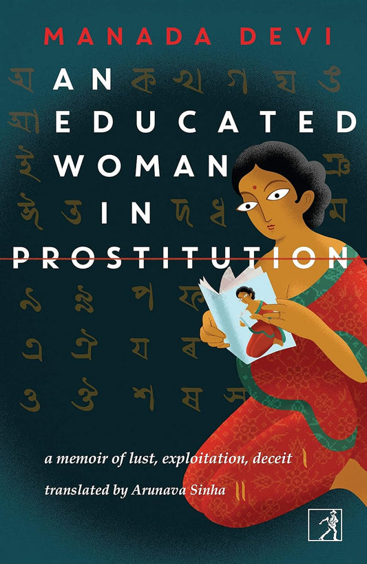 AN EDUCATED WOMAN IN PROSTITUTION, ARUNAVA SINHA