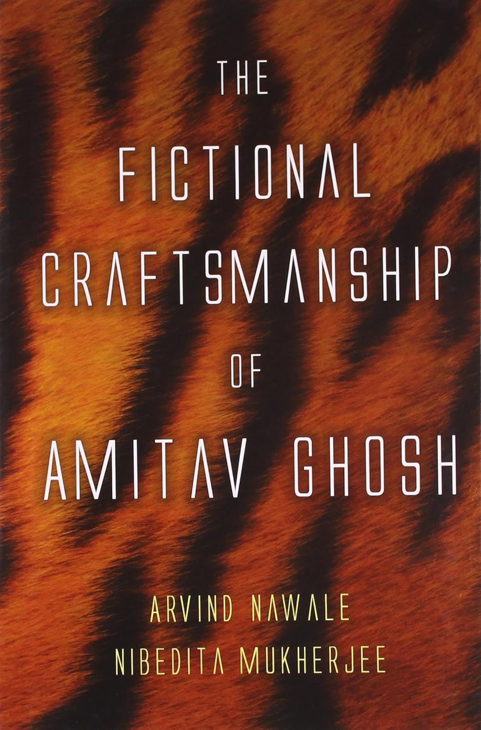 Fictional Craftmanship of Amitav Ghosh - Hardcover