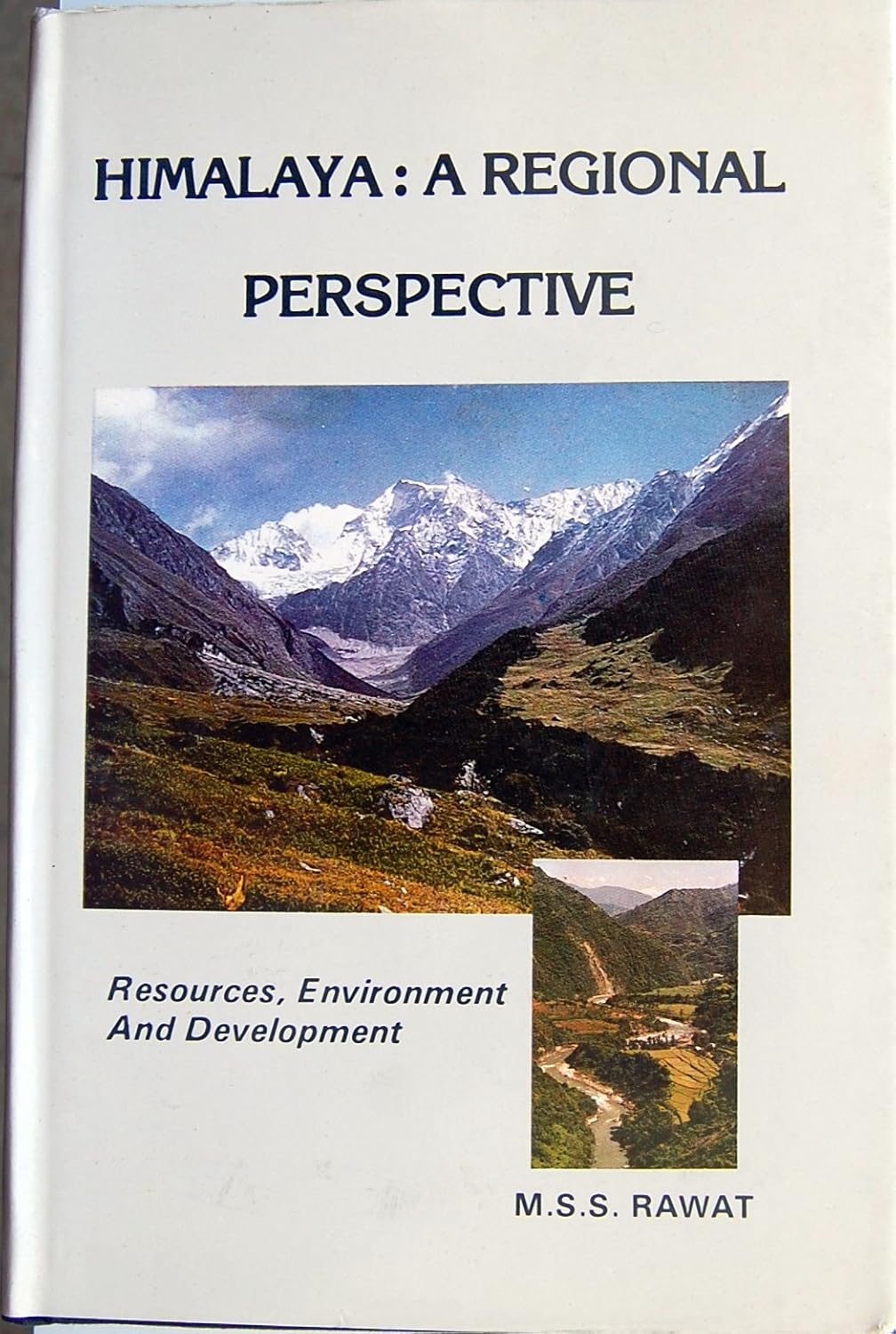 Himalaya: A Regional Prespective: Resources, Environment and Development