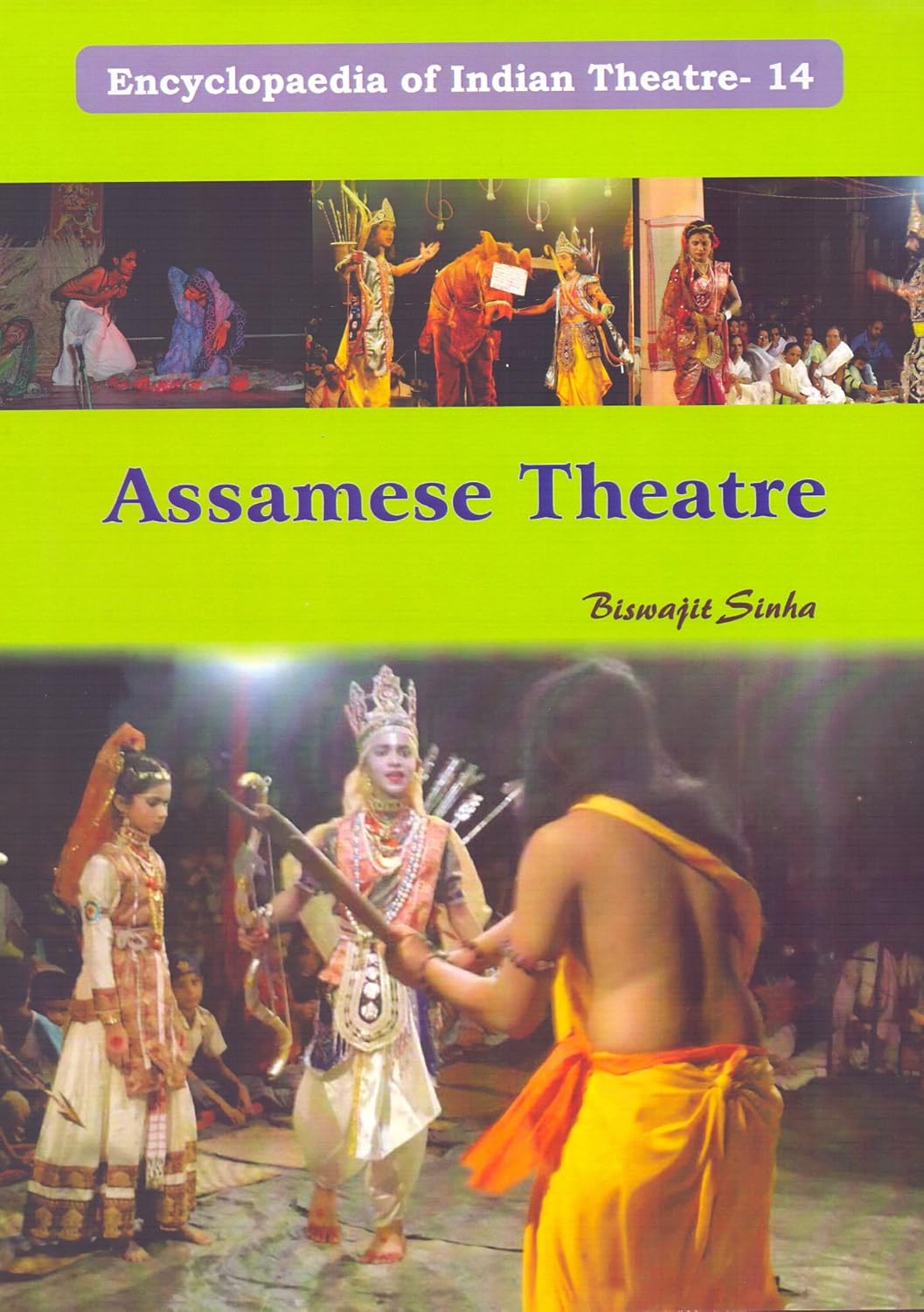 Encyclopaedia of Indian Theatre 14: Assamese Theatre