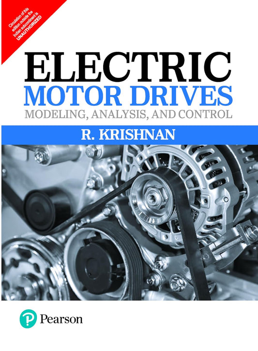 ELECTRIC MOTOR DRIVES: MODELING ANALYSIS AND CONTROL, 1ST EDN