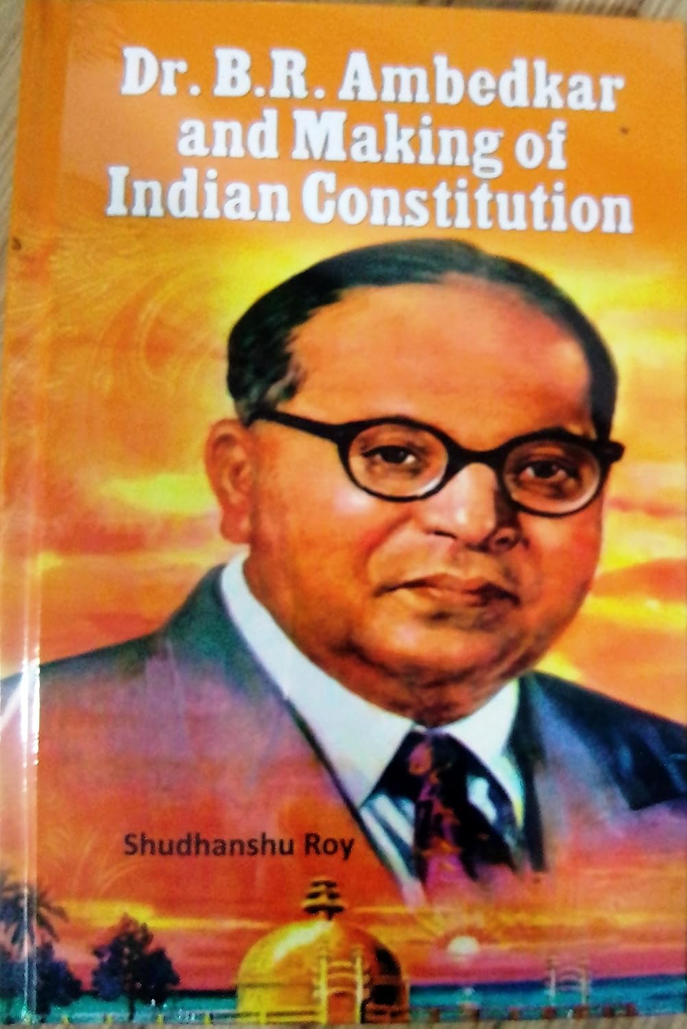 Dr.  B. R. Ambedkar and Making of Indian Constitution