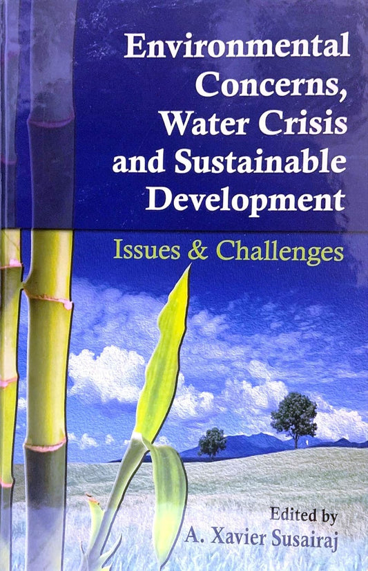 Environmental Concerns, Water Crisis, and Sustainable Development : Issues and Challenges