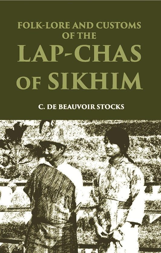 Folk-Lore And Customs Of The Lap-Chas Of Sikhim - HB