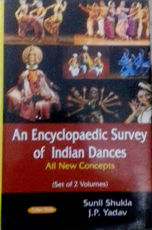 An Encyclopaedic Survey of Indian Dances: All New Concepts (set 2 Vols)