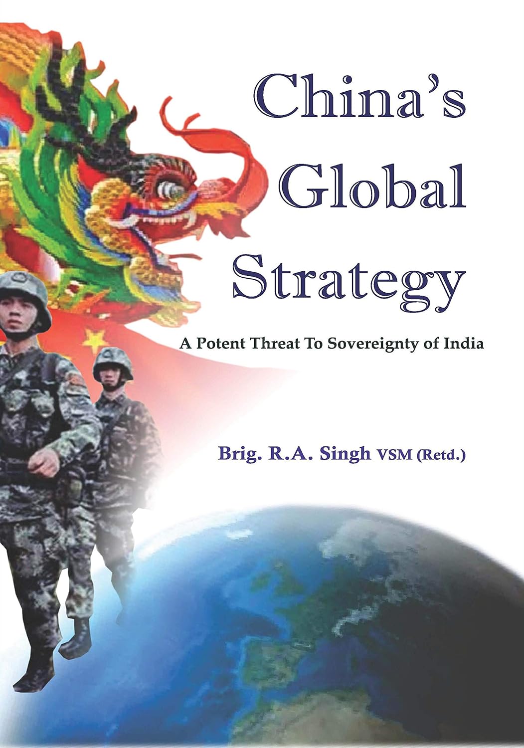 China's Global Strategy: A Potent Threat to Sovereignty of India