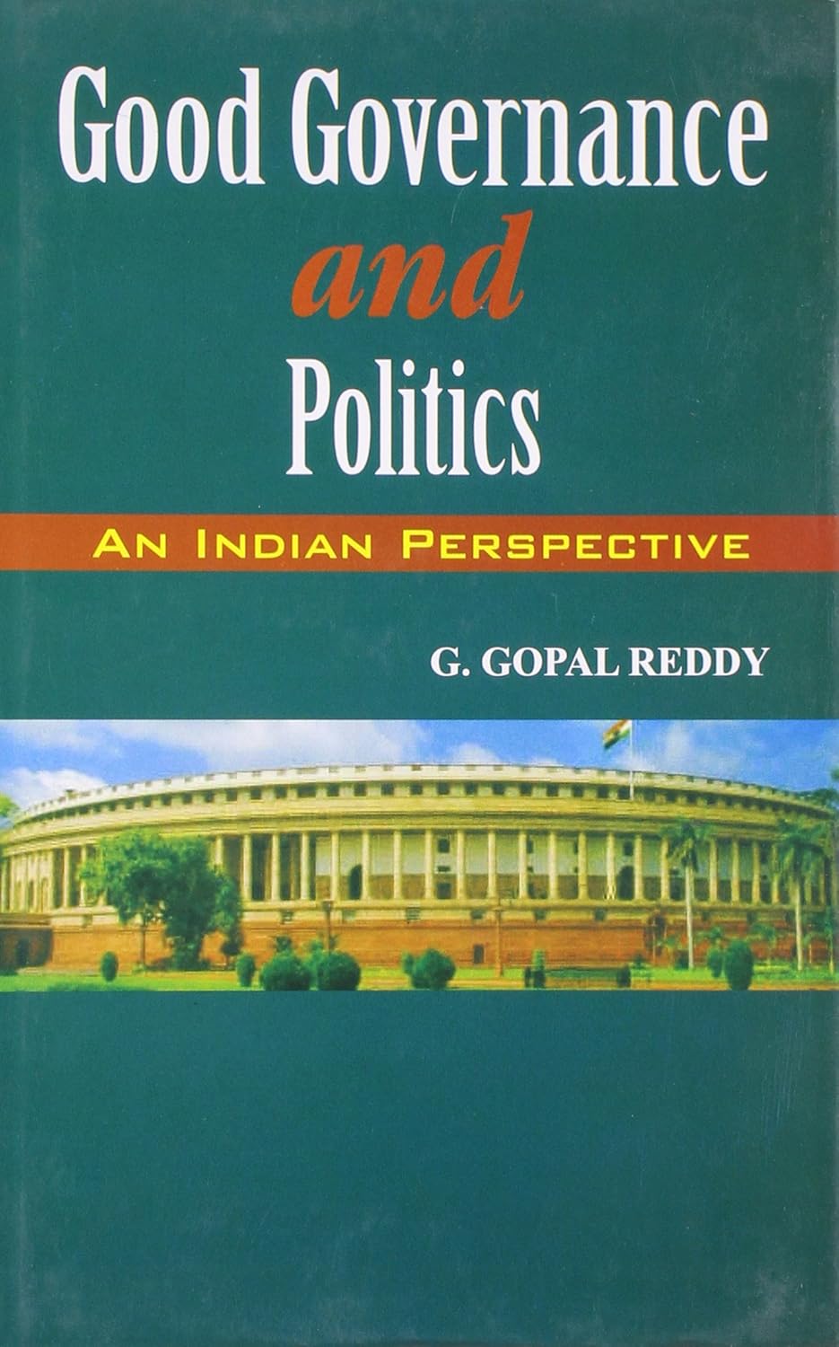 Good Governance and Politics: An Indian Perspectives