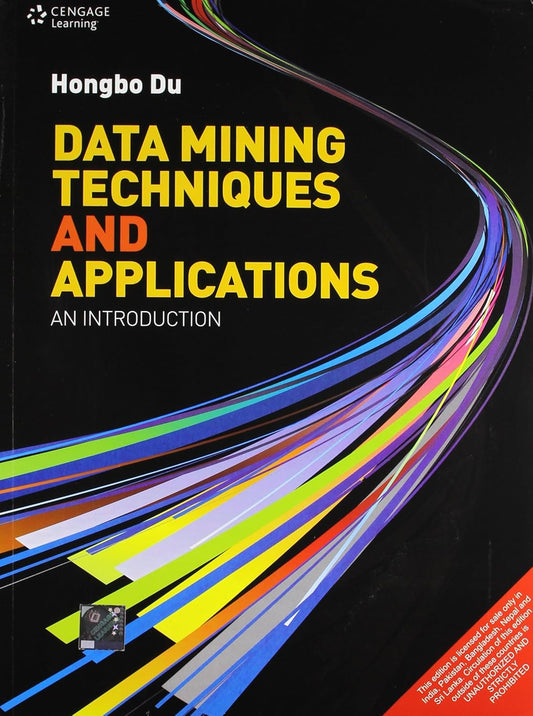 DATA MINING TECHNIQUES AND APPLICATIONS: AN INTRODUCTION,1ST EDN