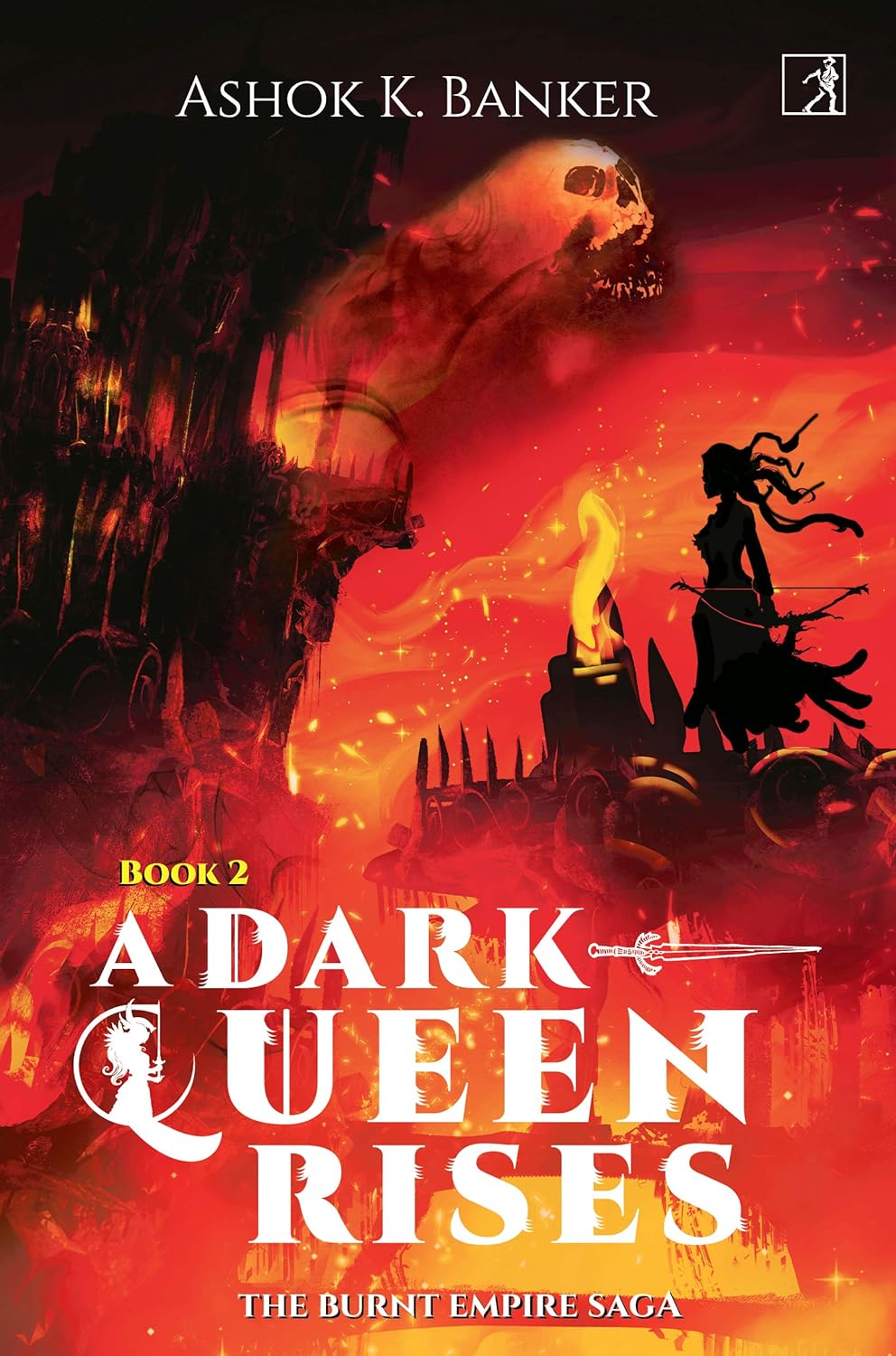 A DARK QUEEN RISES: BURNT EMPIRE SAGA # 2, ASHOK K BANKER
