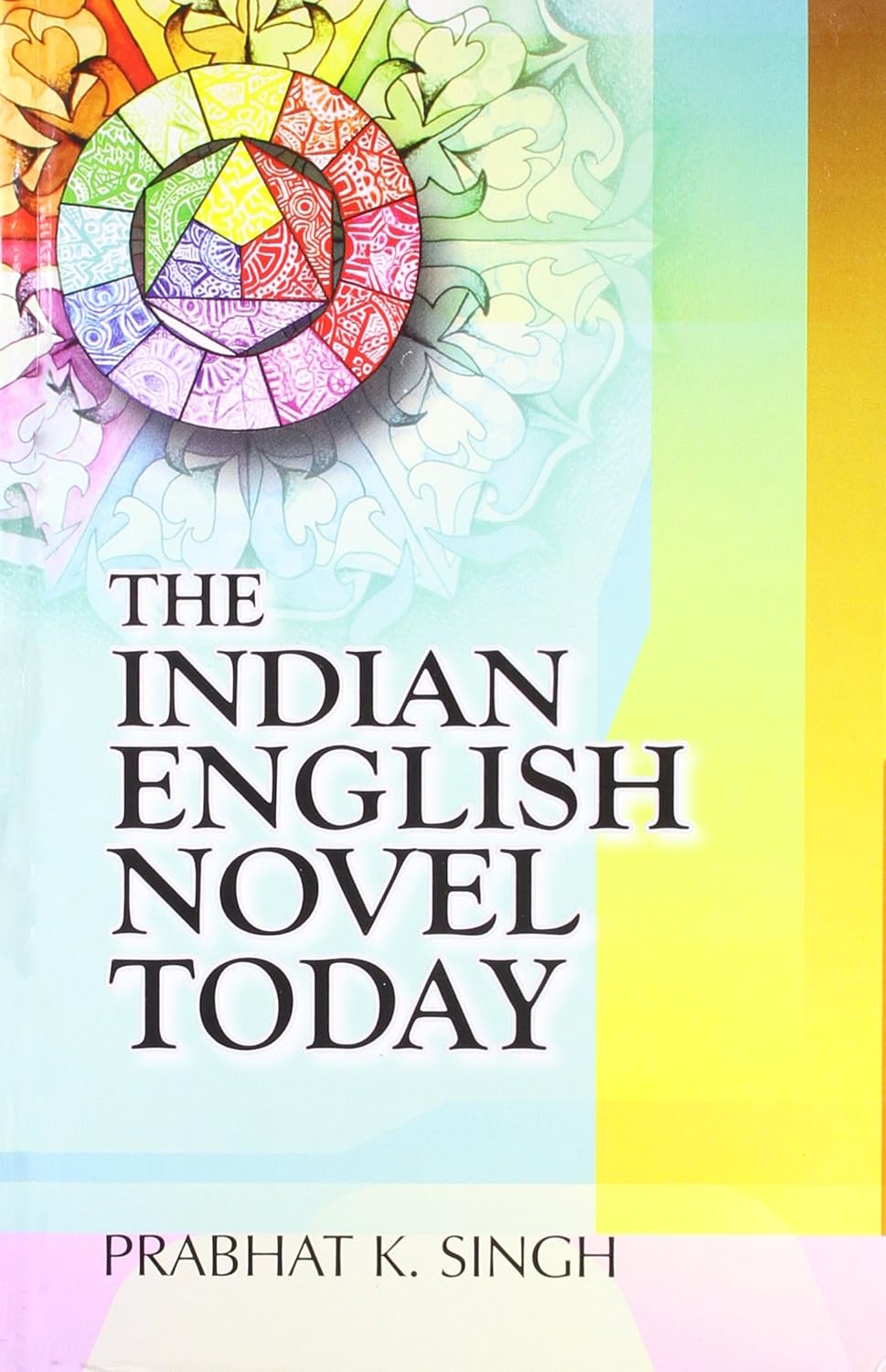 Indian English Novel Today  - Hardcover