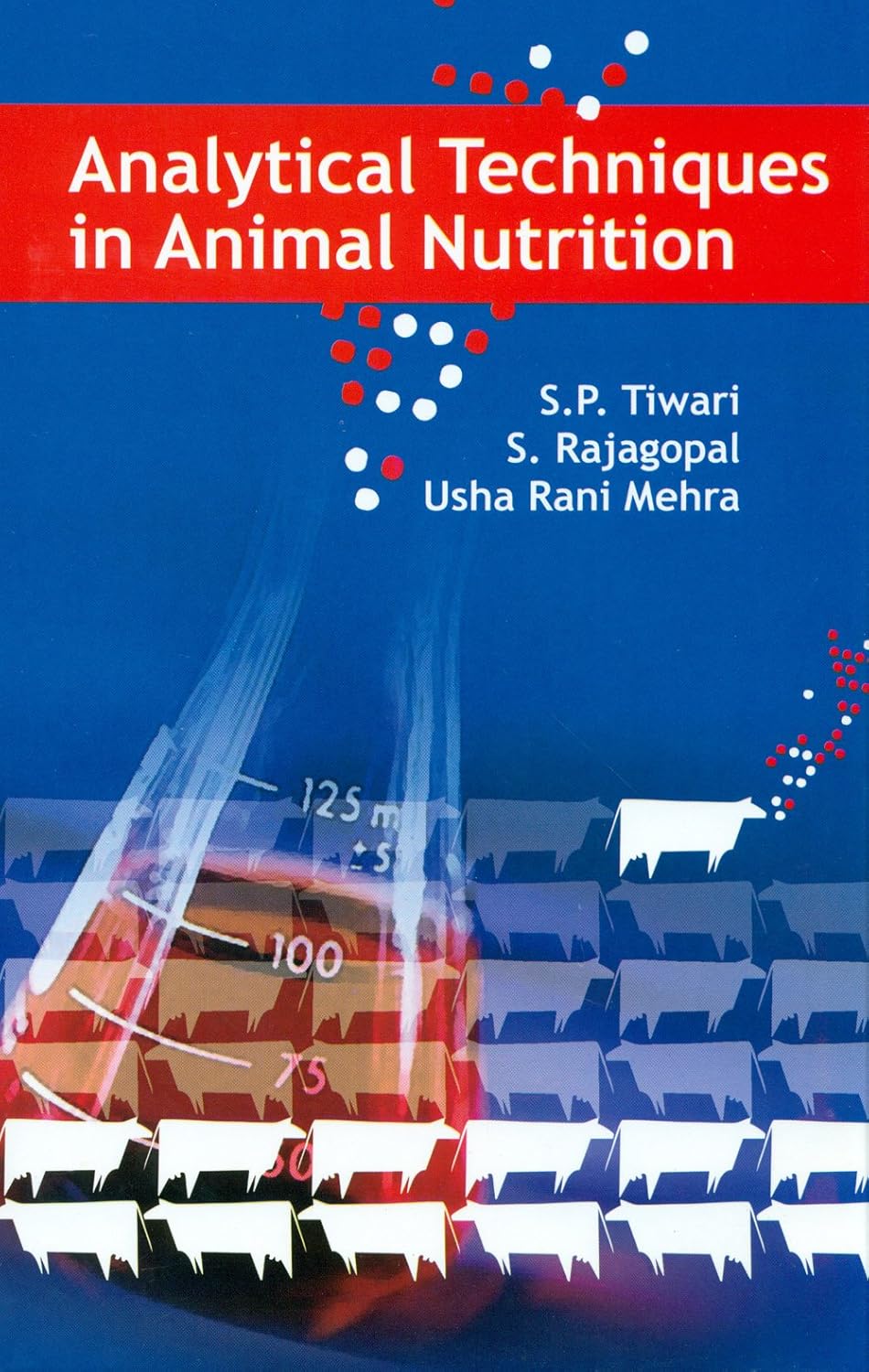 Analytical Techniques in Animal Nutrition