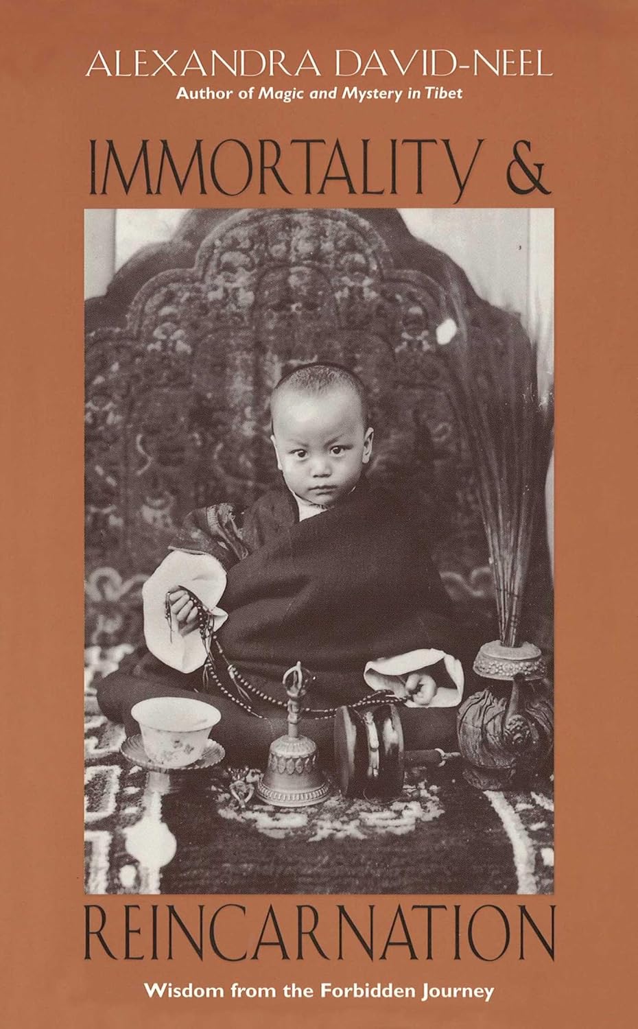 IMMORTALITY AND REINCARNATION, ALEXANDRA DAVID-NEEL