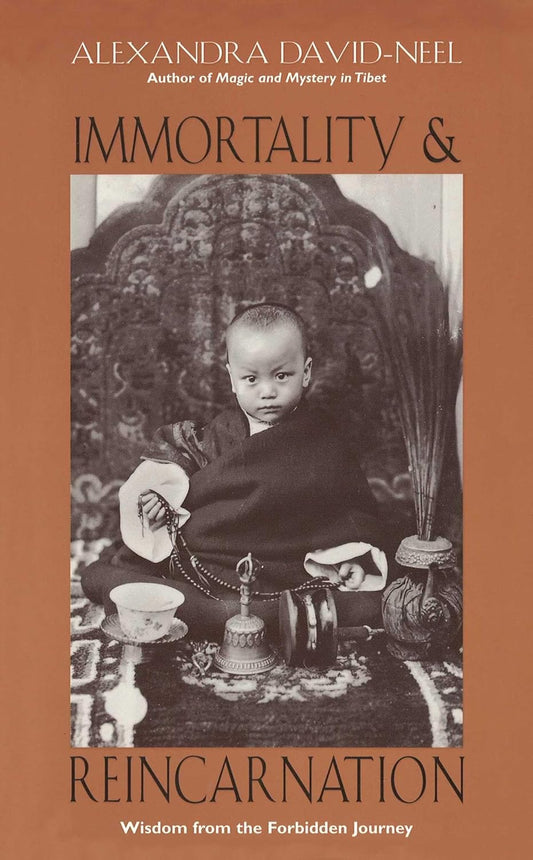 IMMORTALITY AND REINCARNATION, ALEXANDRA DAVID-NEEL