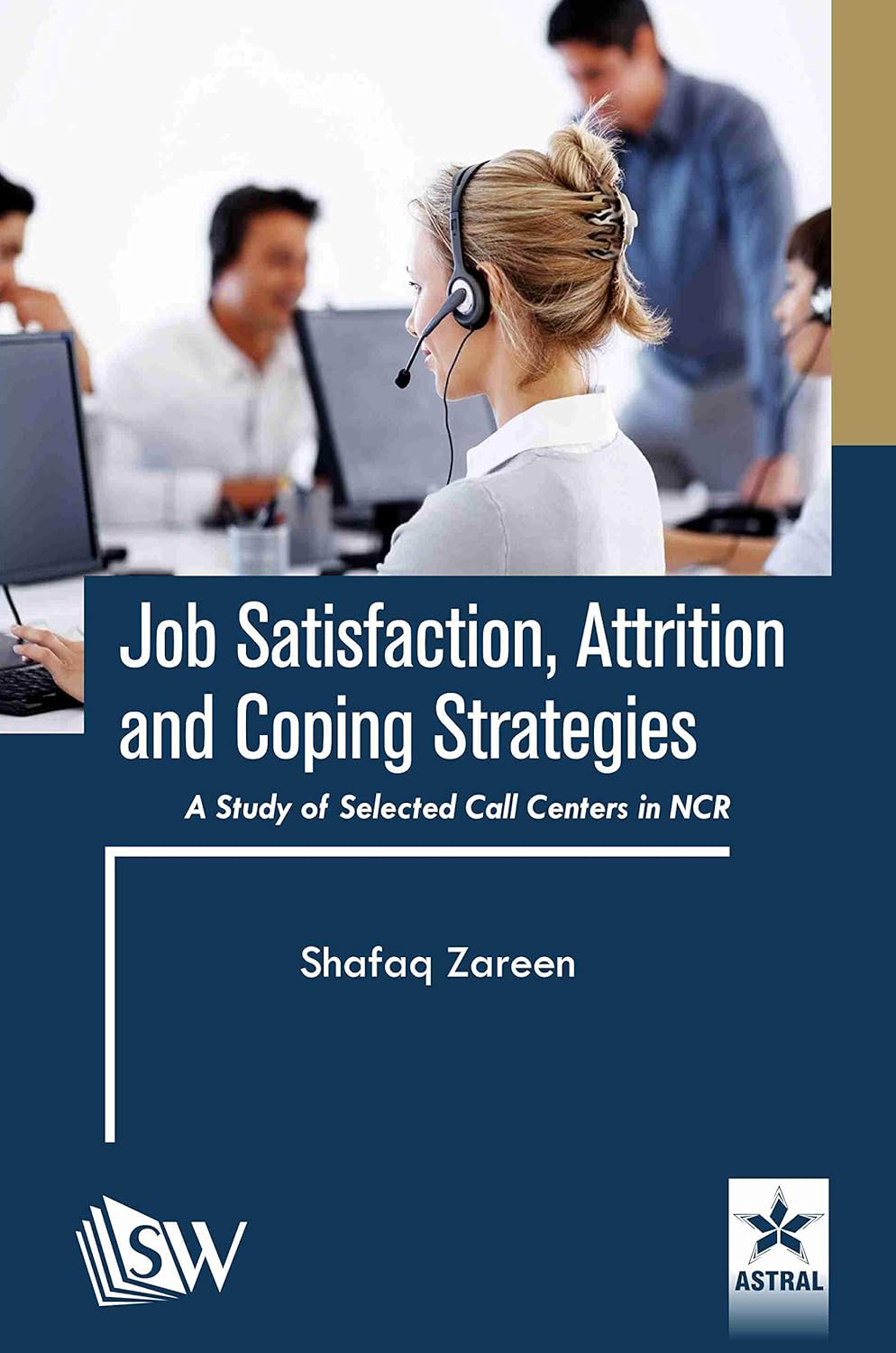 Job Satisfaction, Attrition and Coping Strategies:  A Study of Selected Call Centers in NCR