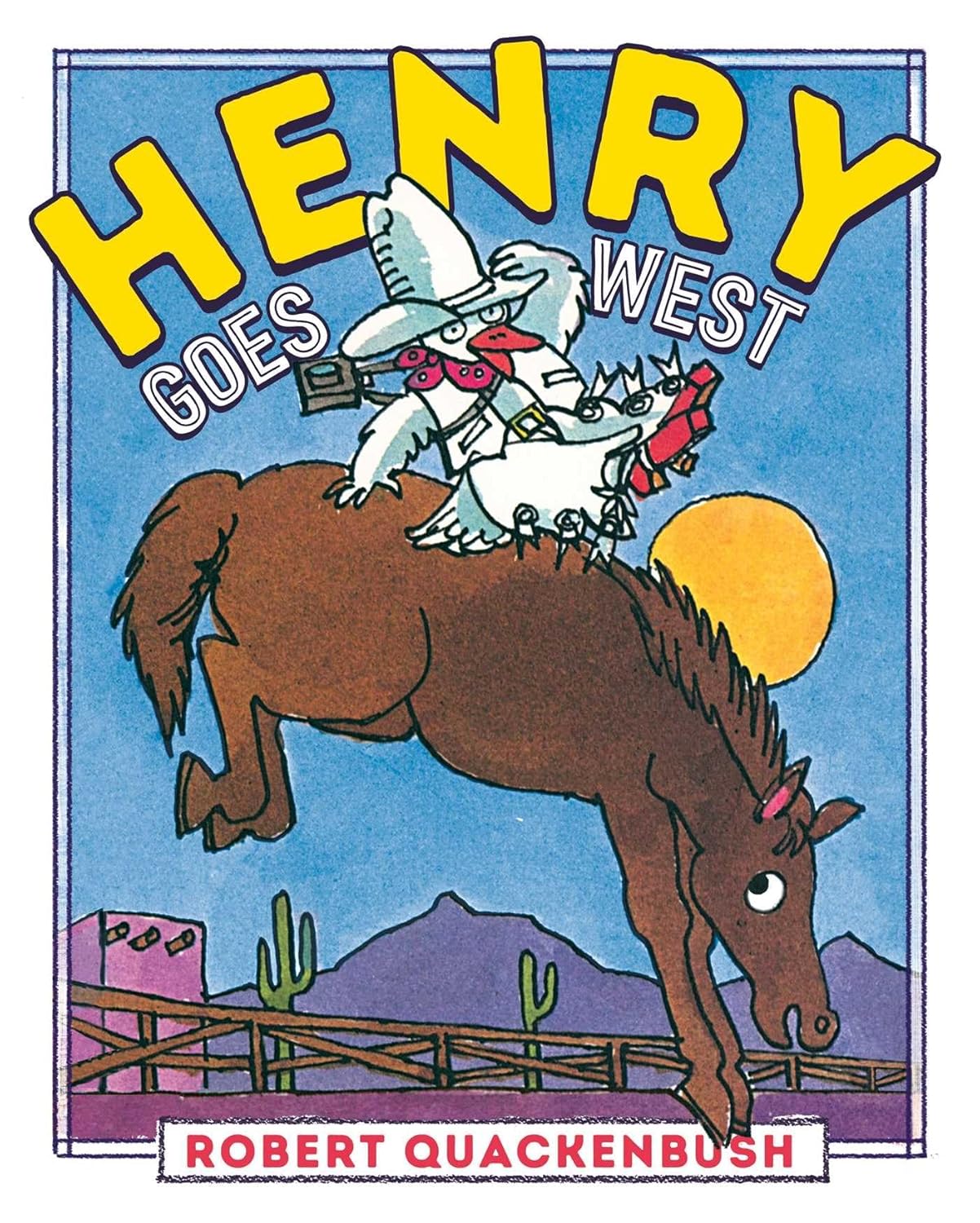 HENRY GOES WEST, ROBERT QUACKENBUSH