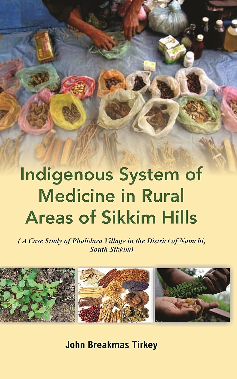 Indigenous Systems of Medicine In Rural Areas of Sikkim Hills