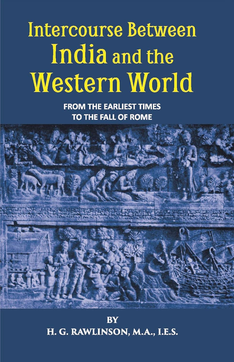 Intercourse Between India And The Western World From The Earliest Times To The Fall Of Rome - PAPERBACK