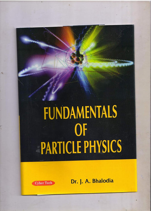 Fundamentals of Particle Physics