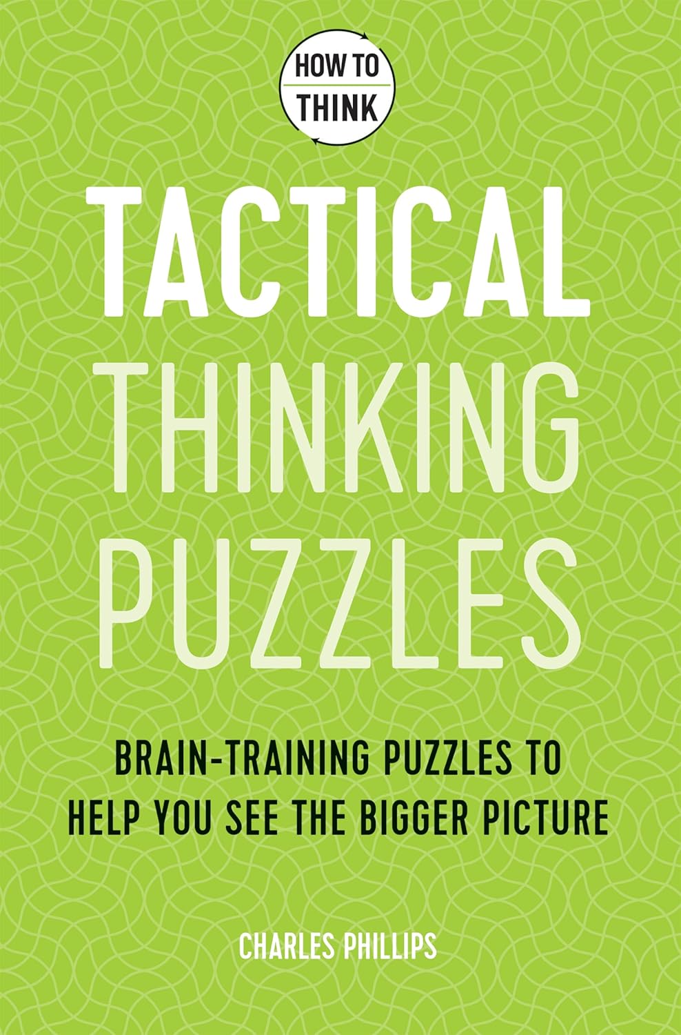 How To Think - Tactical Thinking Puzzles