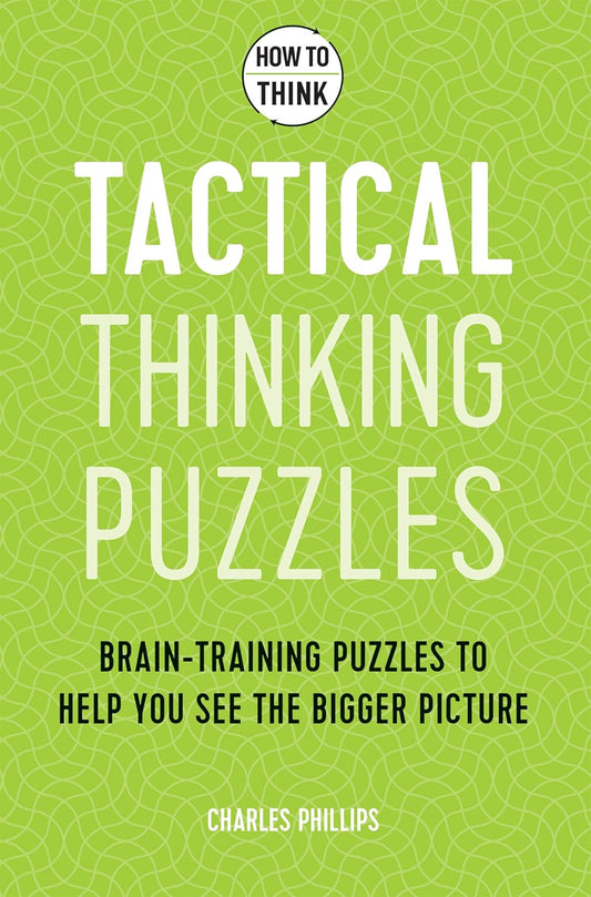 How To Think - Tactical Thinking Puzzles