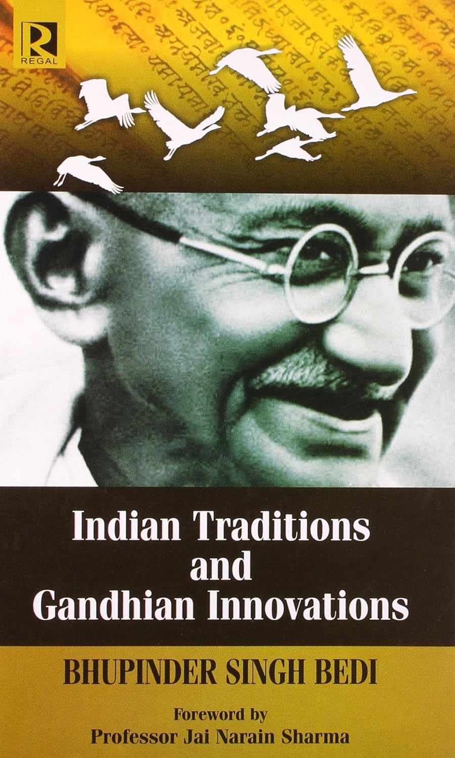 Indian Traditions and Gandhian Innovations