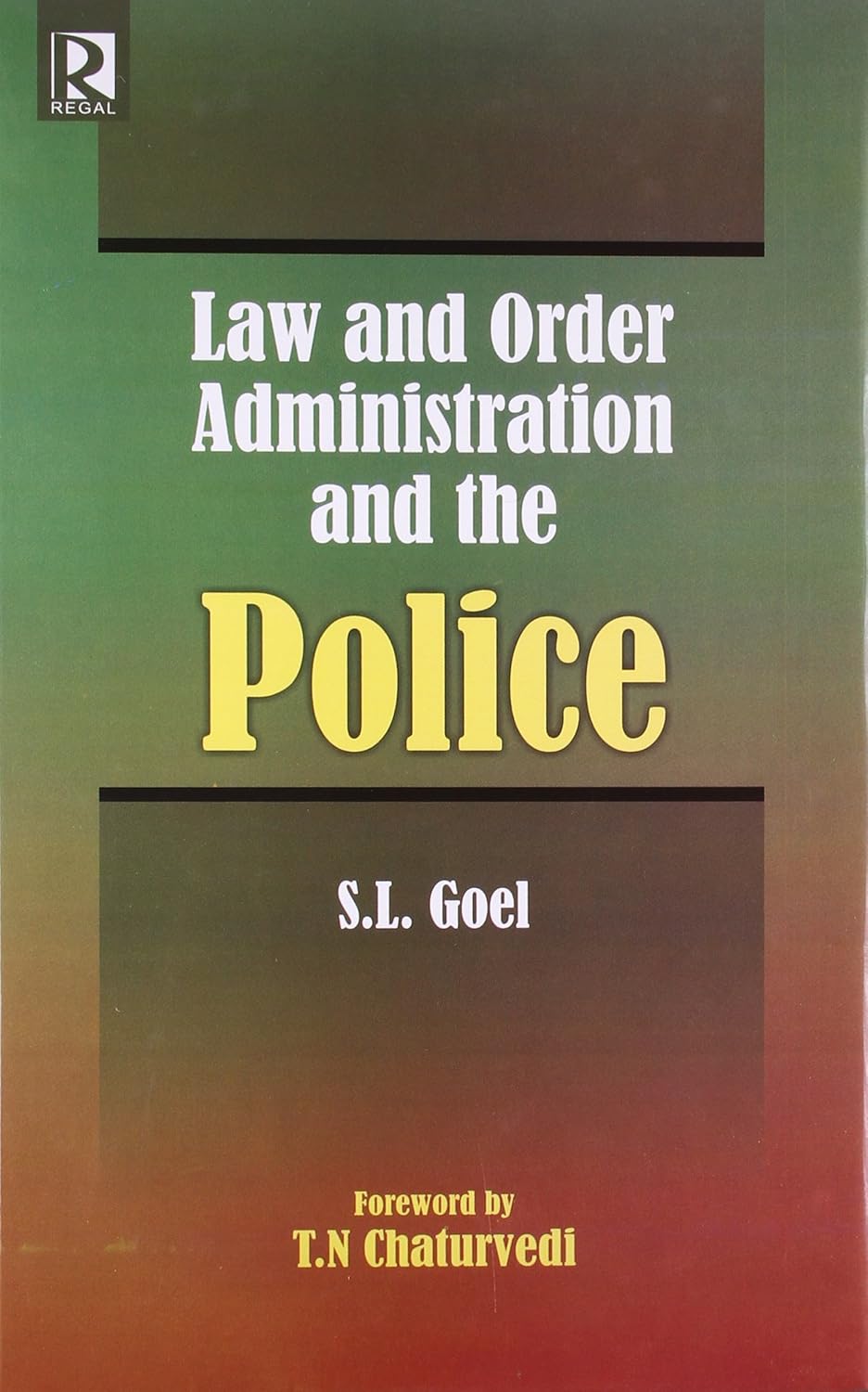 Law and Order Administration and the Police