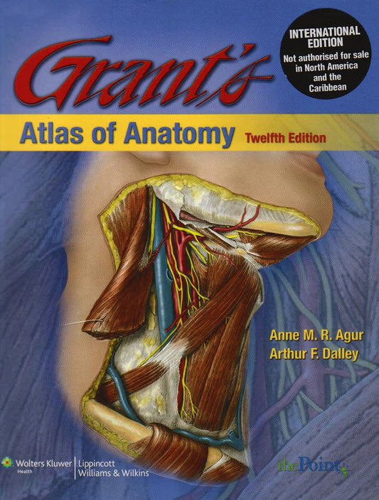 GRANT'S ATLAS OF ANATOMY 12/E INTERNATIONAL EDITION