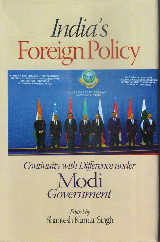 India's Foreign Politicy: Continuity with Difference Under Modi Government  - Hardcover