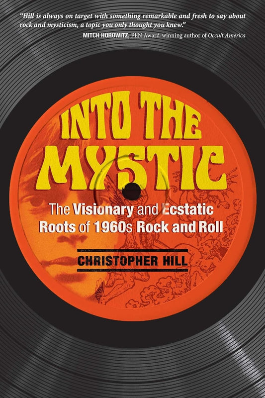 INTO THE MYSTIC, CHRISTOPHER HILL