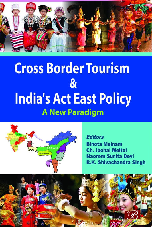 Cross Border Tourism and Indias Act East Policy