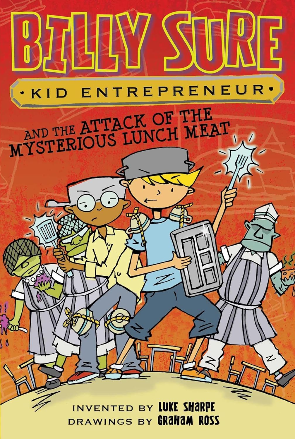 BILLY SURE KID ENTREPRENEUR AND THE ATTACK OF THE MYSTERIOUS LUNCH MEAT, LUKE SHARPE