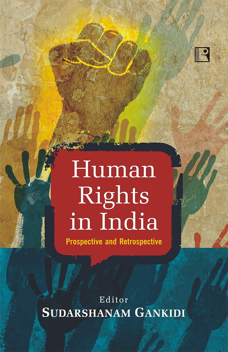 Human Rights in India: Prospective and Retrospective -Hardcover