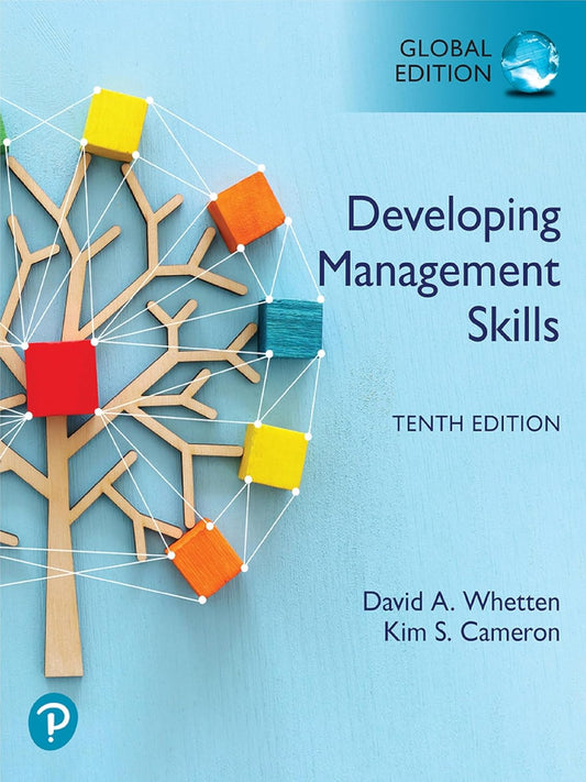 DEVELOPING MANAGEMENT SKILLS, GLOBAL EDITION, 10TH EDITION