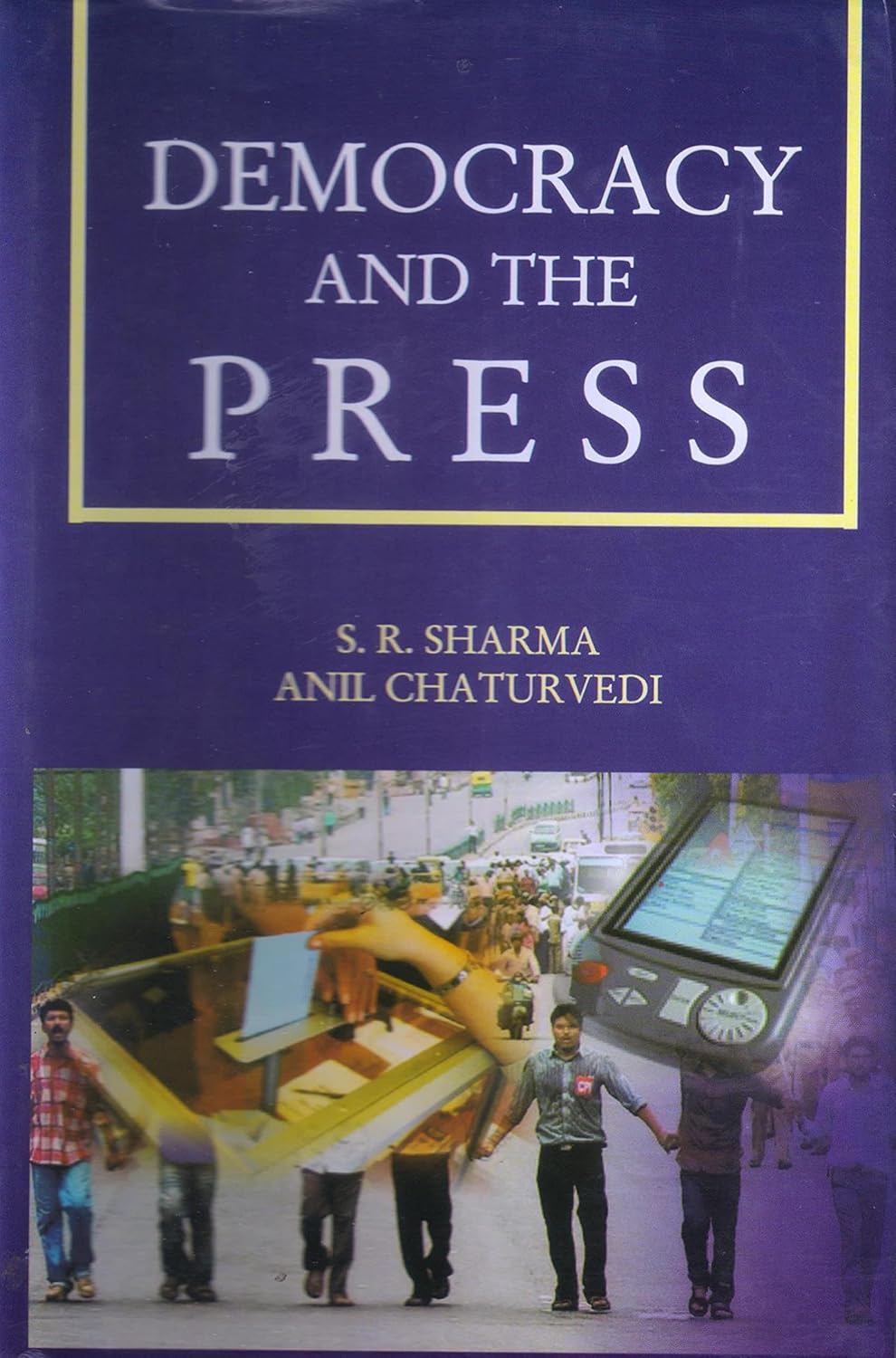 Democracy and the Press  - Hardcover