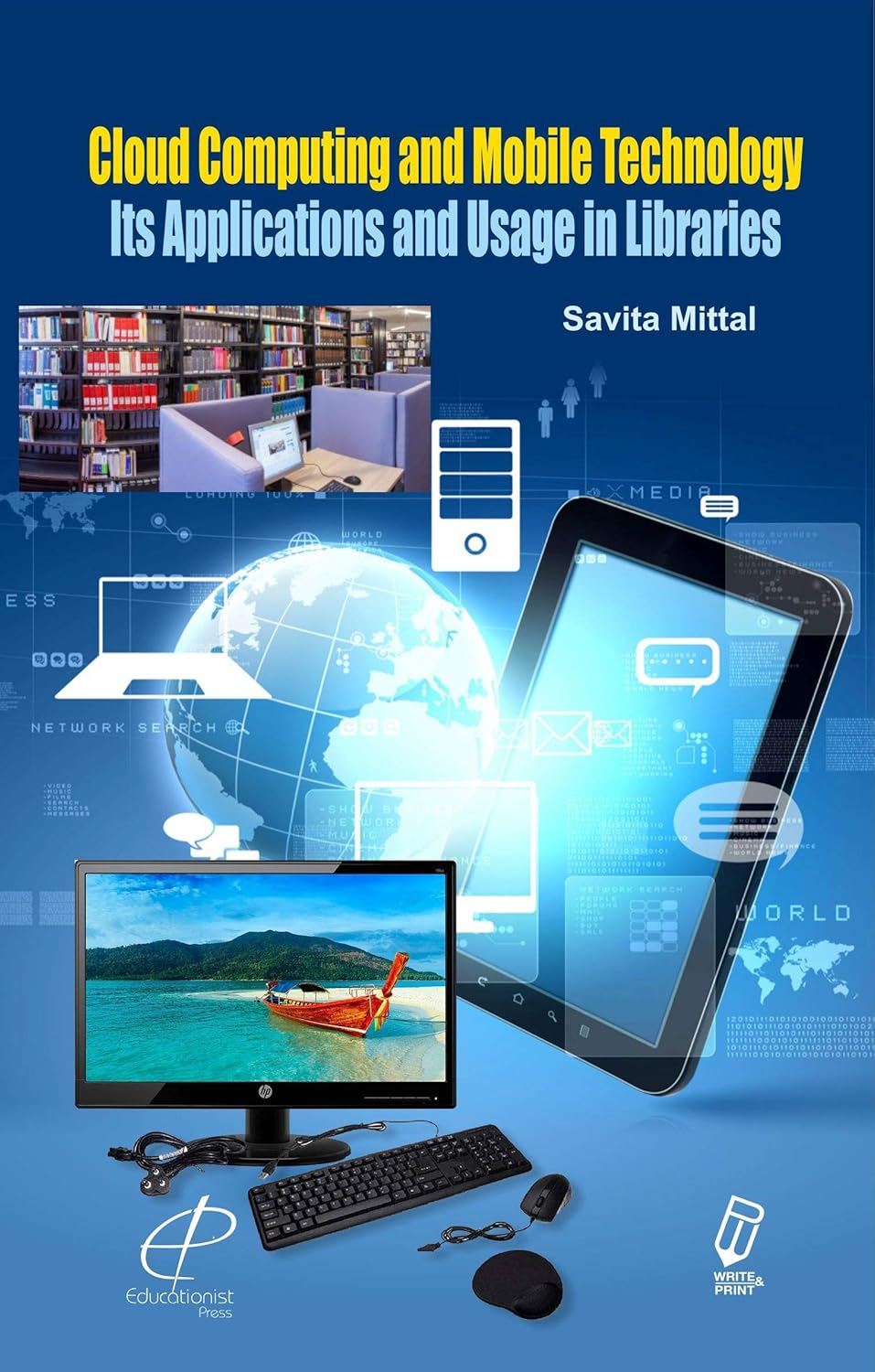 Cloud Computing And Mobile Technology Its Applications And Usage In Libraraies